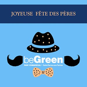 Be Green - Saint Parres - C'est la fête des pères ! - 75e00453 964b 421c b1ef 7dd0107c381f - 1