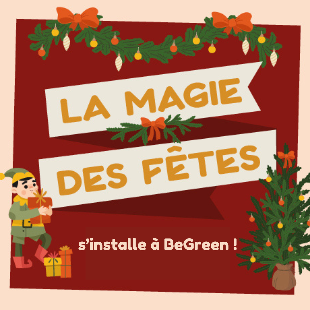 Be Green - Saint Parres - La magie de Noël s'installe à BeGreen ! - sinstalle a ogreen 1 - 1